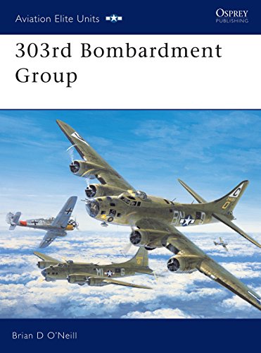 Imagen de archivo de 303rd Bombardment Group (Osprey Aviation Elite 11) a la venta por Dorothy Meyer - Bookseller