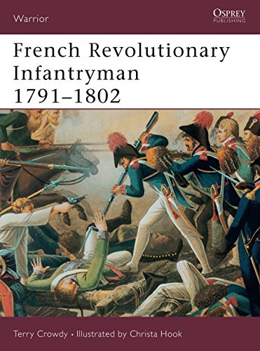 Stock image for French Revolutionary Infantryman 1791 "1802 (Warrior) for sale by HPB Inc.