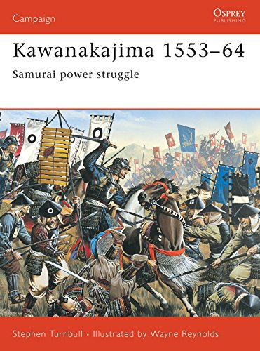 9781841765624: Kawanakajima 1553-64: Samurai power struggle: No.130 (Campaign)