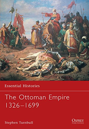 9781841765693: The Ottoman Empire 1326-1699: No. 62 (Essential Histories)