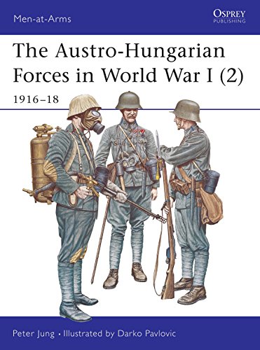 Imagen de archivo de Austro-Hungarian Forces In World War I Two : 1916-1918 (Men-At-Arms Series 397) a la venta por Weller Book Works, A.B.A.A.