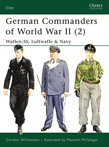 Stock image for German Commanders of World War II (2): Waffen-Ss, Luftwaffe & Navy for sale by ThriftBooks-Dallas