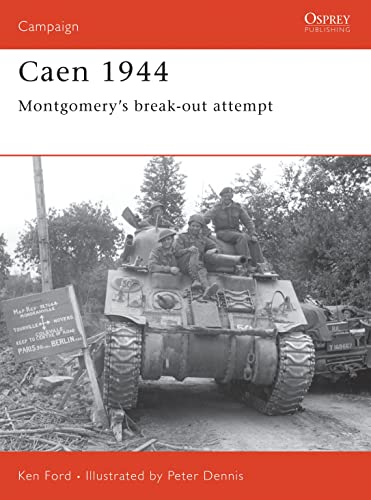 Beispielbild fr Caen 1944: Montgomery's break-out attempt: No. 143 (Campaign) zum Verkauf von WorldofBooks