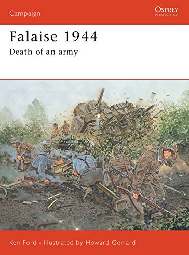 Falaise 1944: Death of an army (Campaign, Band 149)