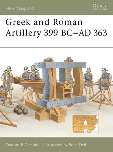 9781841766348: Greek and Roman Artillery 399 BC–AD 363 (New Vanguard)