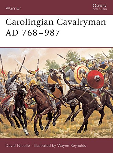 Carolingian Cavalryman AD 768â€“987 (Warrior, 96) (9781841766454) by Nicolle, David