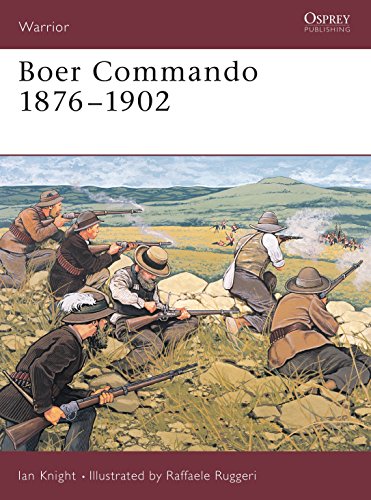 Boer Commando 1876â€“1902 (Warrior) (9781841766485) by Knight, Ian