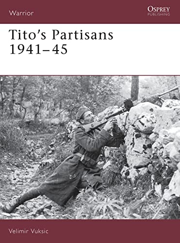 Beispielbild fr Tito's Partisans 1941  45 (Warrior) zum Verkauf von BooksRun