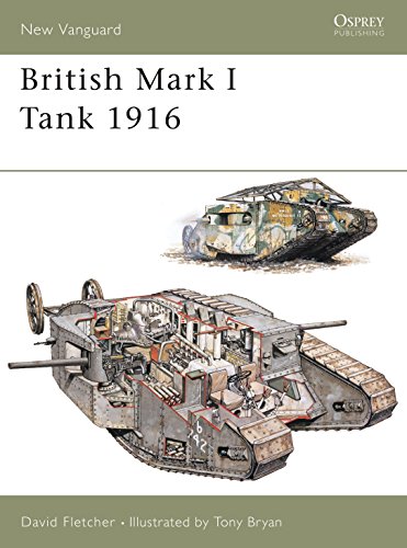 Imagen de archivo de British Mark I Tank 1916 (New Vanguard Series No.100) a la venta por Jeff Stark