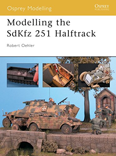 Imagen de archivo de Modelling the SdKfz 251 Halftrack (Osprey Modelling) a la venta por Half Price Books Inc.