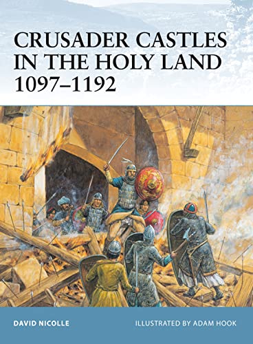 Beispielbild fr Crusader Castles in the Holy Land 1097-1192 (Fortress) zum Verkauf von SecondSale