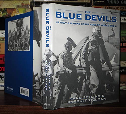Imagen de archivo de The Blue Devils : U. S. Navy and Marine Corps Aces of the World War II a la venta por Better World Books