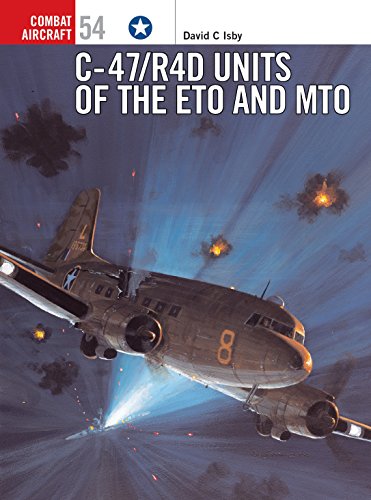9781841767505: C-47/R4D Units of the ETO and MTO: 54 (Combat Aircraft)