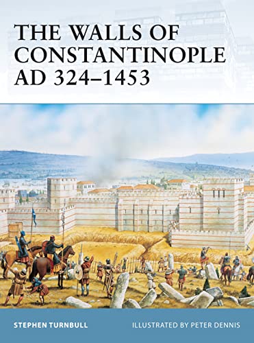 Stock image for The Walls of Constantinople AD 324-1453 for sale by Better World Books