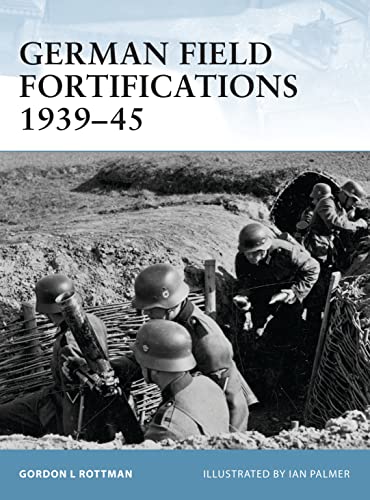 Stock image for German Field Fortifications 1939-45 (Fortress) for sale by Bookmans