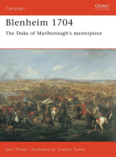 Blenheim 1704: The Duke of Marlboroughâ€™s masterpiece (Campaign) (9781841767710) by Tincey, John
