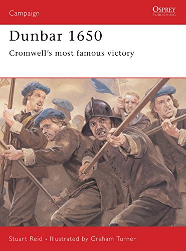 Beispielbild fr Dunbar 1650: Cromwell's most famous victory: No. 142 (Campaign) zum Verkauf von WorldofBooks