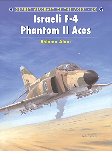 Israeli F-4 Phantom II Aces (Aircraft of the Aces, 60) (9781841767833) by Aloni, Shlomo