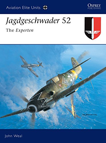Stock image for JAGDGESCHWADER 52 The Experten (Aviation Elite Units 15) for sale by Riverow Bookshop