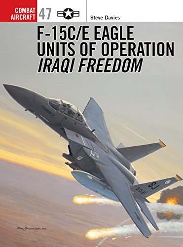 Imagen de archivo de F-15C/E Eagle Units of operation Iraqi Freedom (Combat Aircraft) a la venta por HPB-Ruby