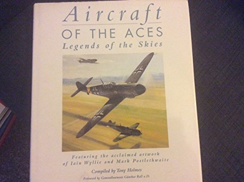 Stock image for Aircraft Of The Aces: Legends Of The Skies for sale by The Aviator's Bookshelf