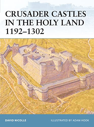 Beispielbild fr Crusader Castles in the Holy Land 1192"1302 (Fortress, 32) zum Verkauf von GoldenWavesOfBooks