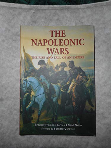 Imagen de archivo de The Napoleonic Wars: The Rise And Fall Of An Empire (Essential Histories Specials) a la venta por SecondSale