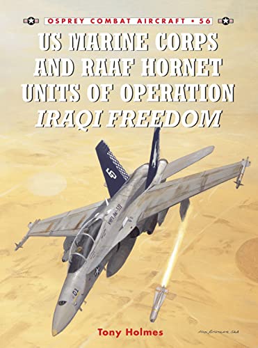 9781841768472: US Marine Corps and RAAF Hornet Units of Operation Iraqi Freedom (Combat Aircraft, 56)