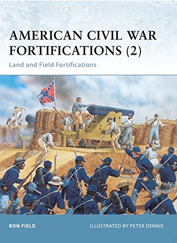 9781841768830: American Civil War Fortifications (2): Land and Field Fortifications: Bk. 2 (Fortress)