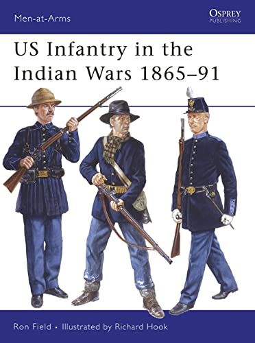 Stock image for US Infantry in the Indian Wars 1865  91 (Men-at-Arms) for sale by BooksRun
