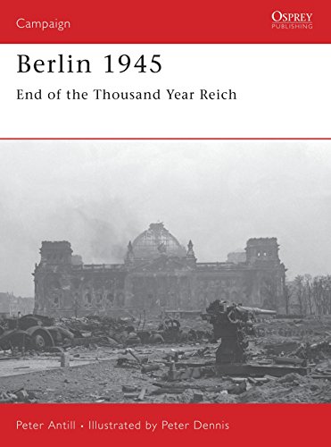 Stock image for Berlin 1945: End of the Thousand Year Reich (Campaign) for sale by HPB-Emerald