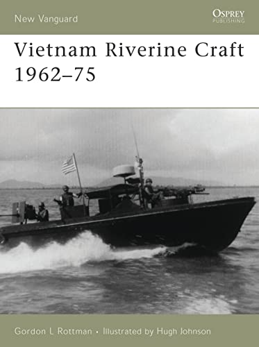 Beispielbild fr Vietnam Riverine Craft, 1962-75 zum Verkauf von Blackwell's