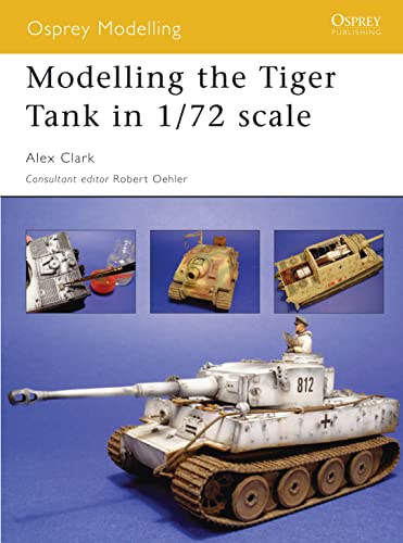 Stock image for Modelling the Tiger Tank in 1/72 scale for sale by Infinity Books Japan