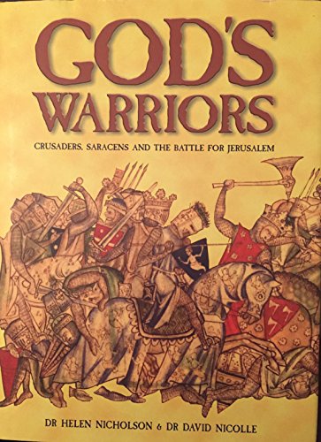 Beispielbild fr God's Warriors : Crusaders, Saracens and the Battle for Jerusalem zum Verkauf von Better World Books