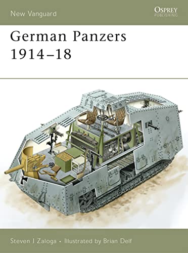 German Panzers 1914-18: No. 127 (New Vanguard) - Zaloga, Steven J.