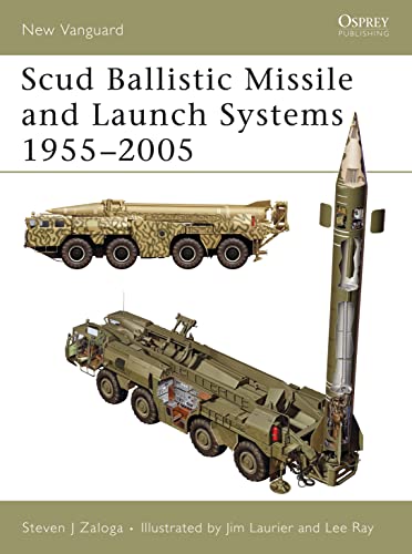 Scud Ballistic Missile and Launch Systems 1955-2005 (New Vanguard)