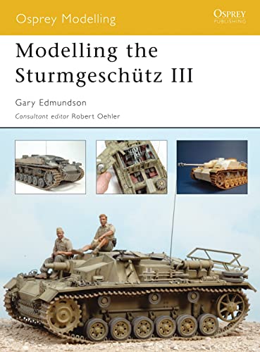 Stock image for Modelling the Sturmgeschütz III: No. 22 (Osprey Modelling) for sale by WorldofBooks