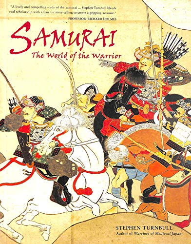 Stock image for Samurai - the World of the Warrior for sale by Better World Books