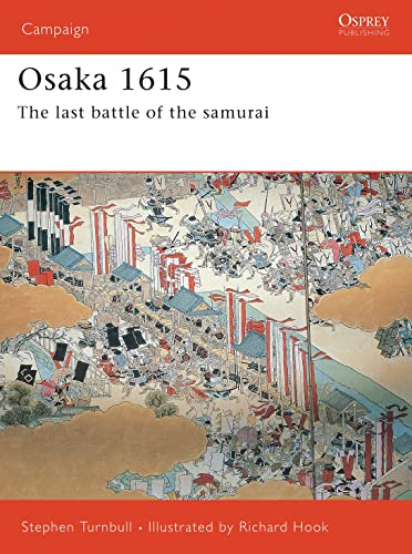 Beispielbild fr Osaka 1615 : The Last Battle of the Samurai zum Verkauf von Better World Books