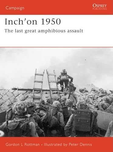 Stock image for Inch'on 1950: The last great amphibious assault (Campaign) for sale by Books From California