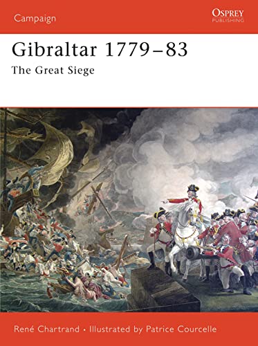 Beispielbild fr Gibraltar, 1779-1783: The Great Siege (Campaign, 172) zum Verkauf von Magus Books Seattle