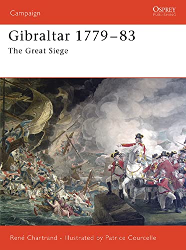 Stock image for Gibraltar, 1779-1783: The Great Siege (Campaign, 172) for sale by Magus Books Seattle