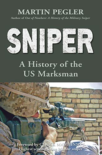 Beispielbild fr Sniper: A History of the US Marksman zum Verkauf von WorldofBooks