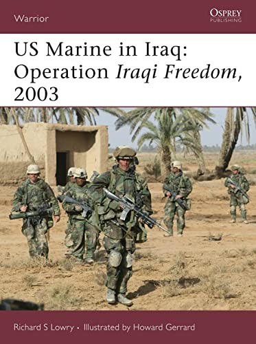 Stock image for US Marine in Iraq: Operation Iraqi Freedom, 2003 (Warrior) for sale by HPB-Red