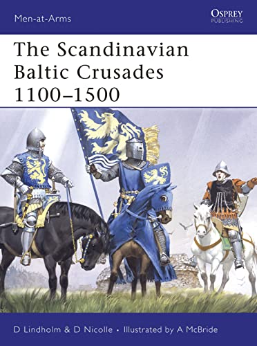 Stock image for The Scandinavian Baltic Crusades 1100"1500 (Men-at-Arms) for sale by BooksRun
