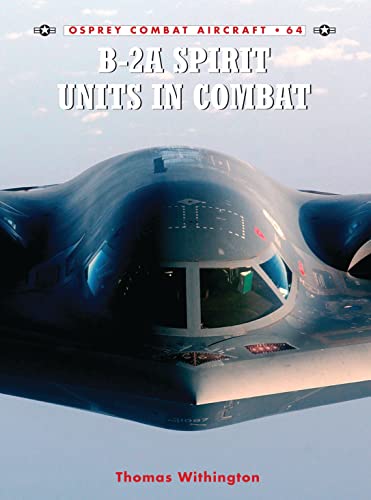 Imagen de archivo de B-2A Spirit Units in Combat (Combat Aircraft) a la venta por HPB-Red