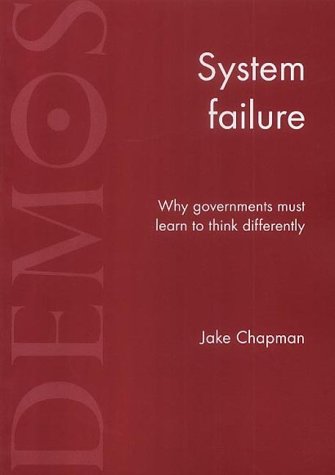 Stock image for System Failure: Why Governments Must Learn to Think Differently for sale by WorldofBooks