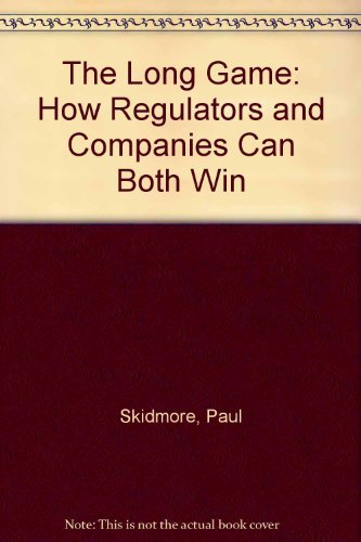 Stock image for The Long Game: How Regulators and Companies Can Both Win for sale by WorldofBooks