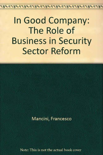 9781841801506: In Good Company: The Role of Business in Security Sector Reform
