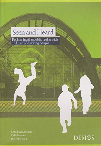 Stock image for Seen and Heard: Reclaiming the Public Realm with Children and Young People for sale by WorldofBooks